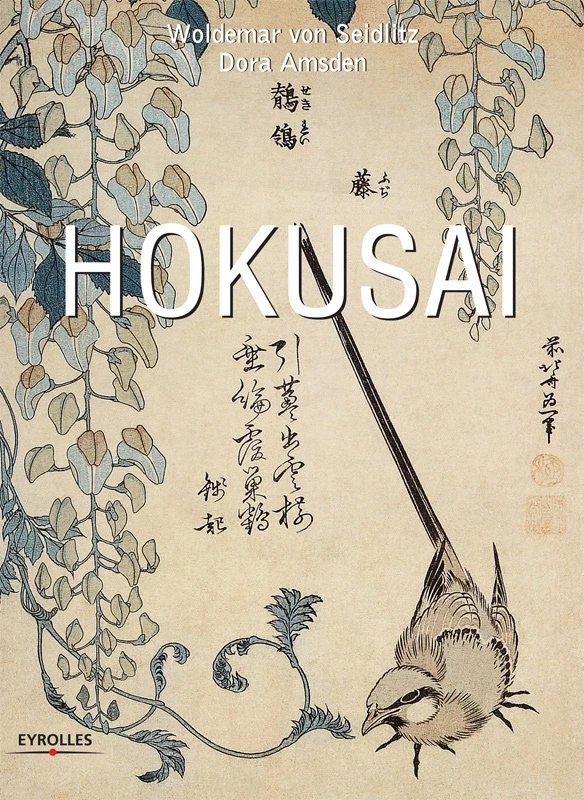 Hokusai - Woldemar Von Seidlitz, Dora Amsden - Parkstone International