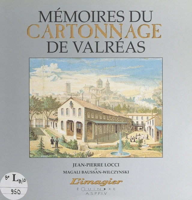 Mémoires du cartonnage de Valréas - Magali Baussan-Wilczynski, Jean-Pierre Locci - (Equinoxe) réédition numérique FeniXX