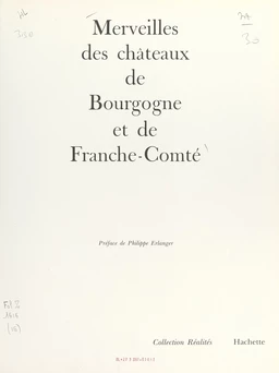 Merveilles des châteaux de Bourgogne et de Franche-Comté