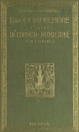 Pour comprendre l'art décoratif moderne en France