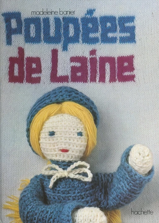 Poupées de laine - Madeleine Banier - (Hachette) réédition numérique FeniXX