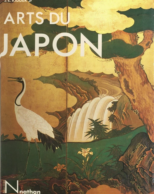 Arts du Japon - John Edward Kidder jr. - (Nathan) réédition numérique FeniXX