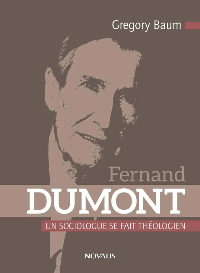 Fernand Dumont - Gregory Baum - Éditions Novalis