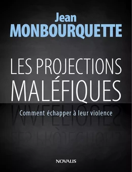 Les projections maléfiques