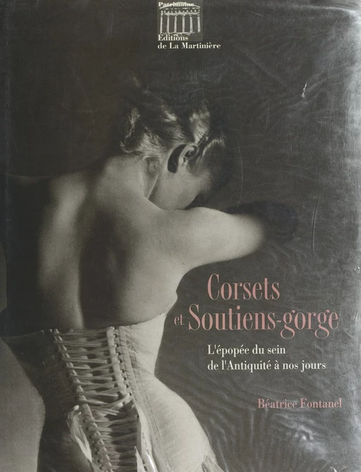 Corsets et soutiens-gorge - Béatrice Fontanel - (Éditions de la Martinière jeunesse) réédition numérique FeniXX