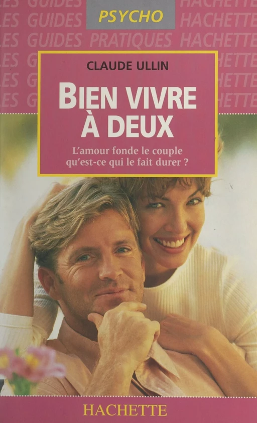 Bien vivre à deux - Claude Ullin - (Hachette) réédition numérique FeniXX