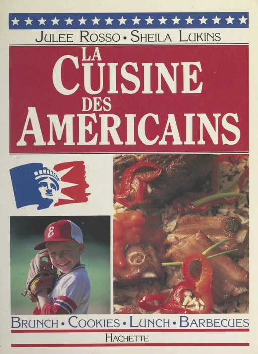 La cuisine des américains - Sheila Lukins, Julee Rosso - (Hachette) réédition numérique FeniXX