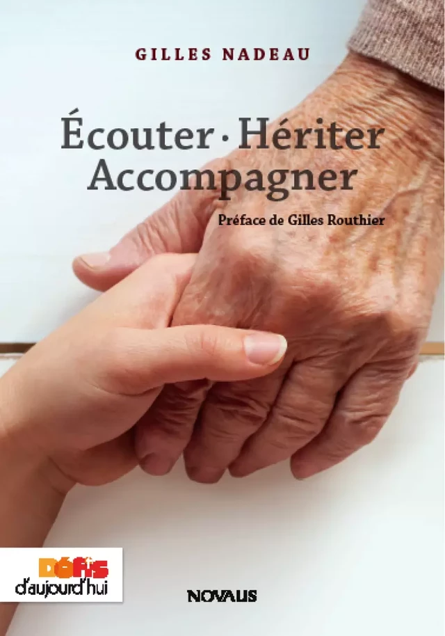 Écouter. Hériter. Accompagner - Gilles Nadeau - Éditions Novalis