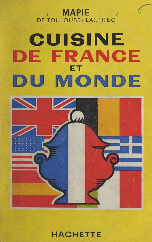 Cuisine de France et du monde - Mapie de Toulouse-Lautrec - (Hachette) réédition numérique FeniXX