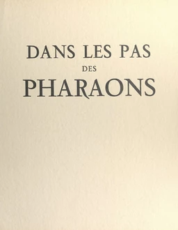 Dans les pas des pharaons