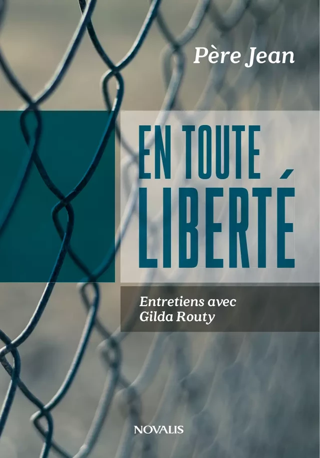 En toute liberté - André Patry - Éditions Novalis