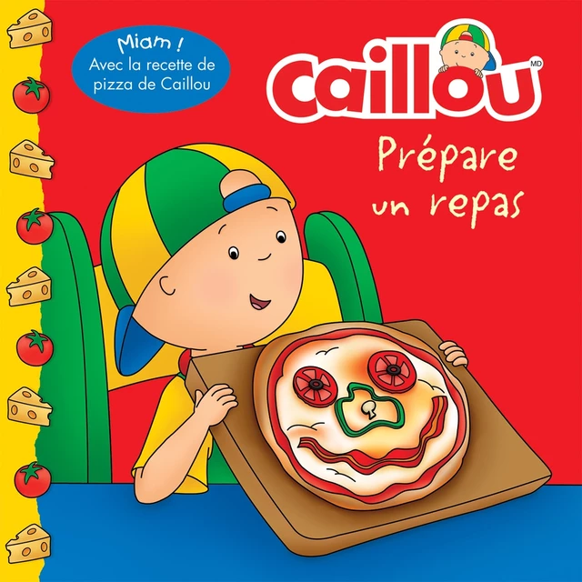 Caillou prépare un repas - Anne Paradis - Éditions Chouette (1987) inc.