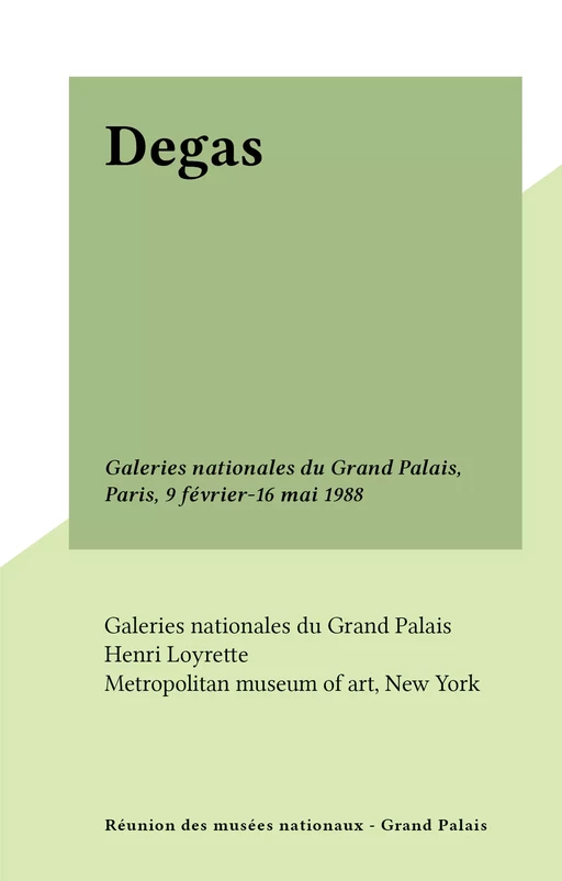 Degas - Richard Peduzzi - (Réunion des musées nationaux - Grand Palais) réédition numérique FeniXX