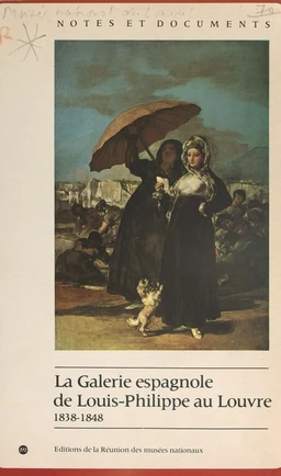 La galerie espagnole de Louis-Philippe au Louvre, 1838-1848