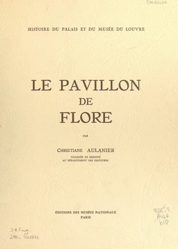 Histoire du Palais et du Musée du Louvre (11) : le Pavillon de Flore