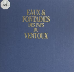 Eaux et fontaines des pays du Ventoux