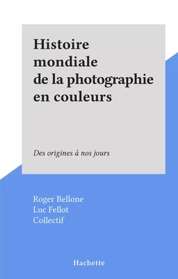 Histoire mondiale de la photographie en couleurs