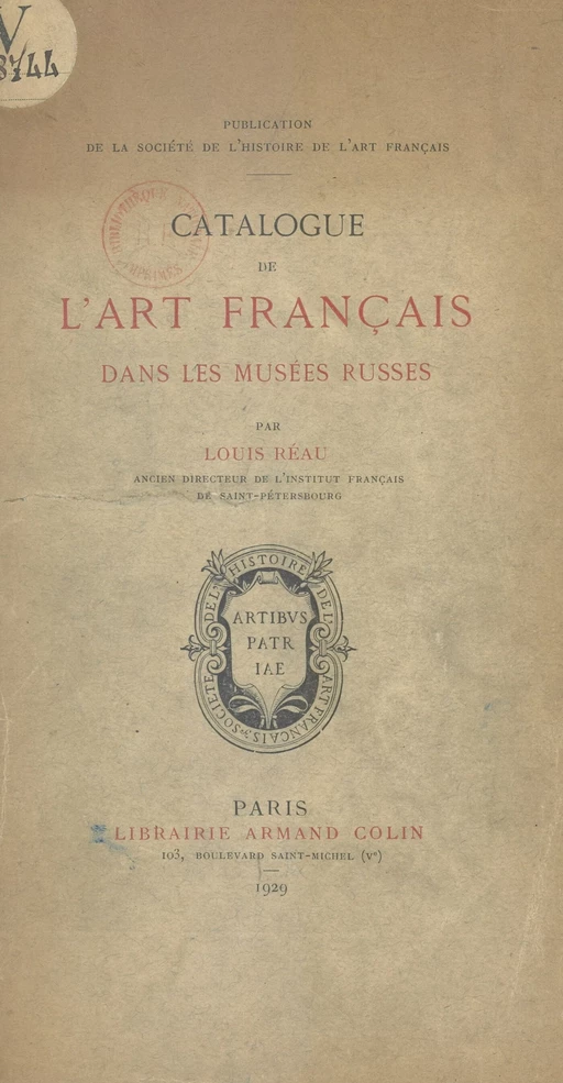 Catalogue de l'art français dans les musées russes - Louis Réau - (Armand Colin) réédition numérique FeniXX