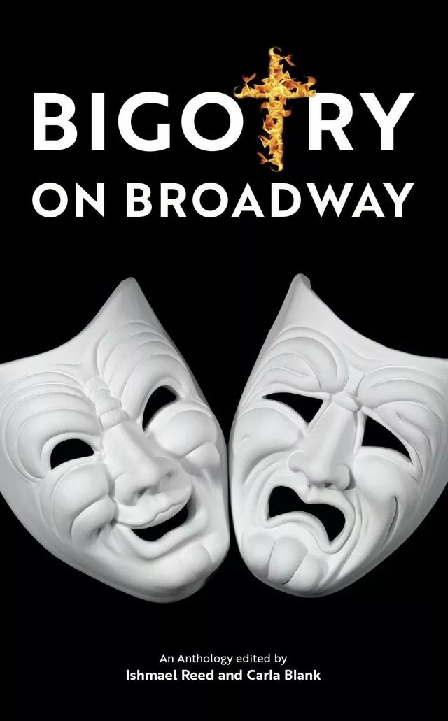 Bigotry on Broadway - Ishmael Reed, Carla Blank - Baraka Books