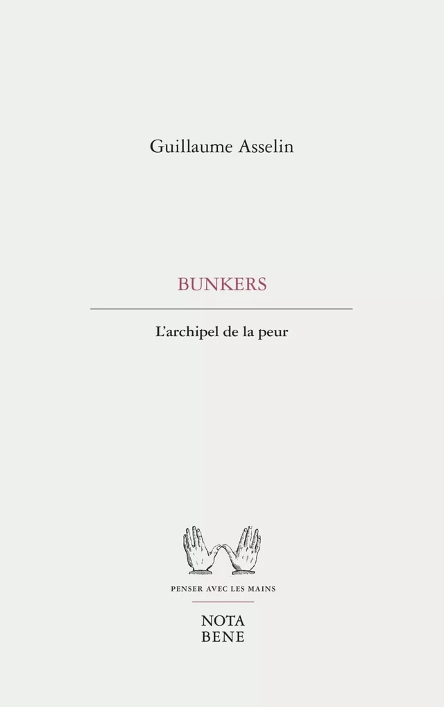 Bunkers - Guillaume Asselin - Groupe Nota bene