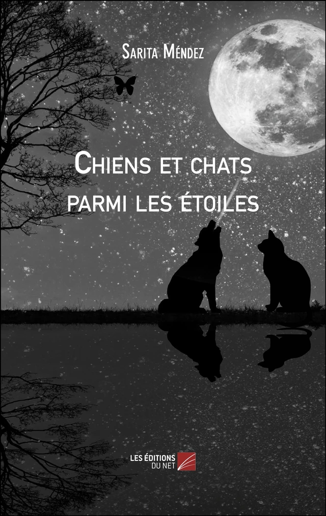 Chiens et chats parmi les étoiles - Sarita Mendez - Les Éditions du Net