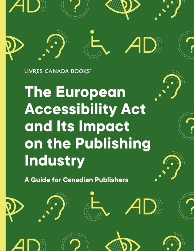 The European Accessibility Act andIts Impact on the Publishing Industry - Elisa Molinari, Gregorio Pellegrino, Cristina Mussinelli - Livres Canada Books