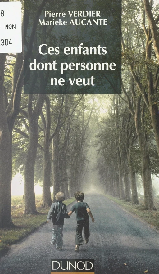 Ces enfants dont personne ne veut - Marieke Aucante, Pierre Verdier - (Dunod) réédition numérique FeniXX