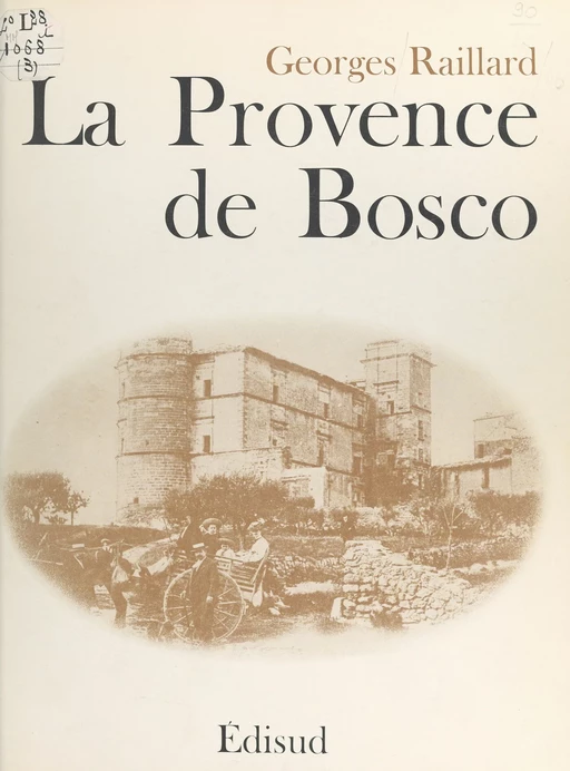 La Provence de Bosco - Georges Raillard - (Edisud) réédition numérique FeniXX