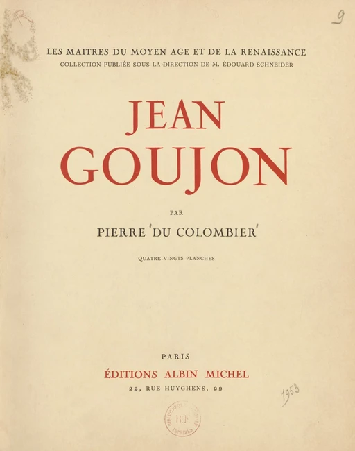 Jean Goujon - Pierre du Colombier - Albin Michel (réédition numérique FeniXX)