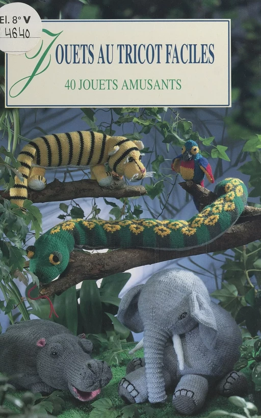 Jouets au tricot faciles - Joy Gammon - (Hachette) réédition numérique FeniXX