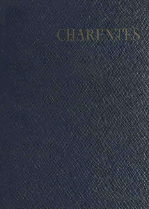 Charentes - François de Vaux de Foletier - (Hachette) réédition numérique FeniXX