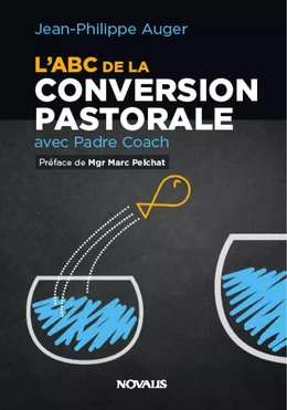 L'ABC de la convertion pastorale avec Padre Coach