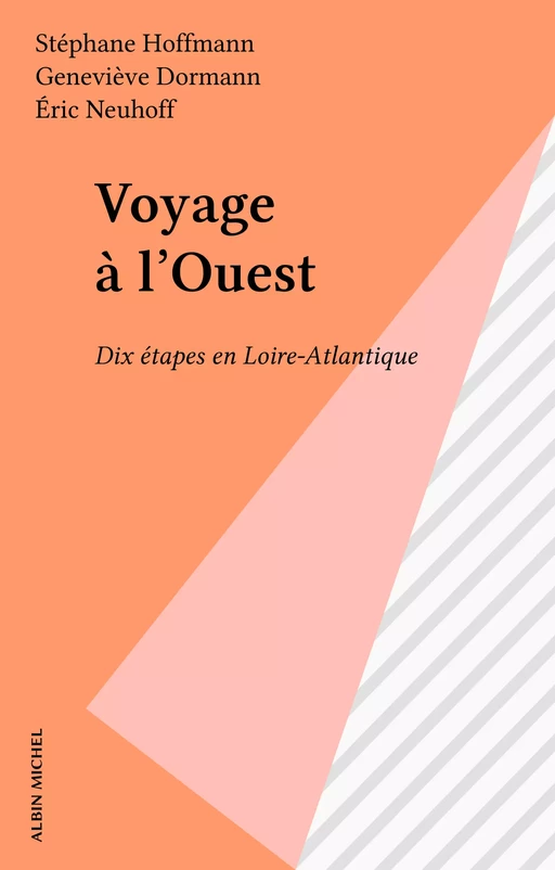 Voyage à l'Ouest - Stéphane Hoffmann, Geneviève Dormann, Eric Neuhoff - Albin Michel (réédition numérique FeniXX)