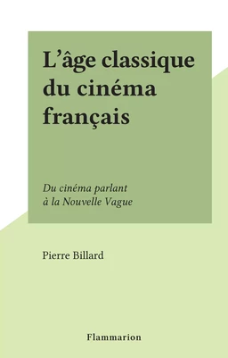 L'âge classique du cinéma français