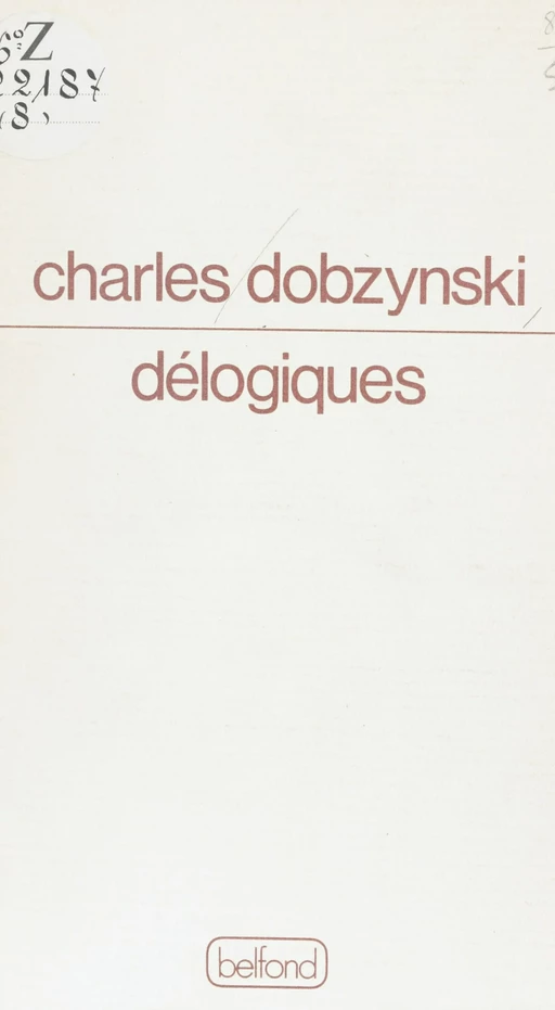 Délogiques - Charles Dobzynski - Belfond (réédition numérique FeniXX)