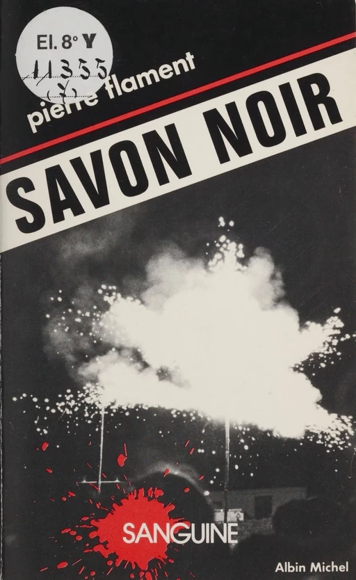 Savon noir - Pierre Flament - Albin Michel (réédition numérique FeniXX)