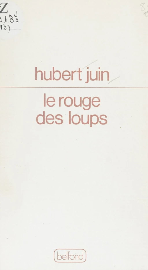 Le Rouge des loups - Hubert Juin - Belfond (réédition numérique FeniXX)