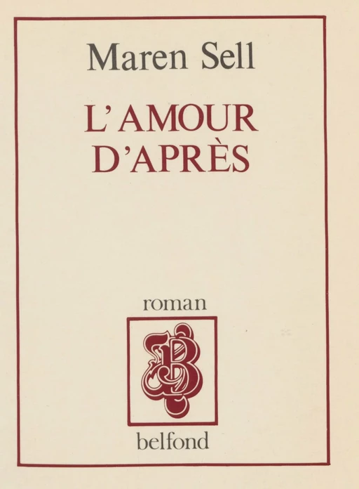 L'Amour d'après - Maren Sell - Belfond (réédition numérique FeniXX)