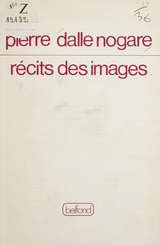 Récits des images - Pierre Dalle Nogare - Belfond (réédition numérique FeniXX)