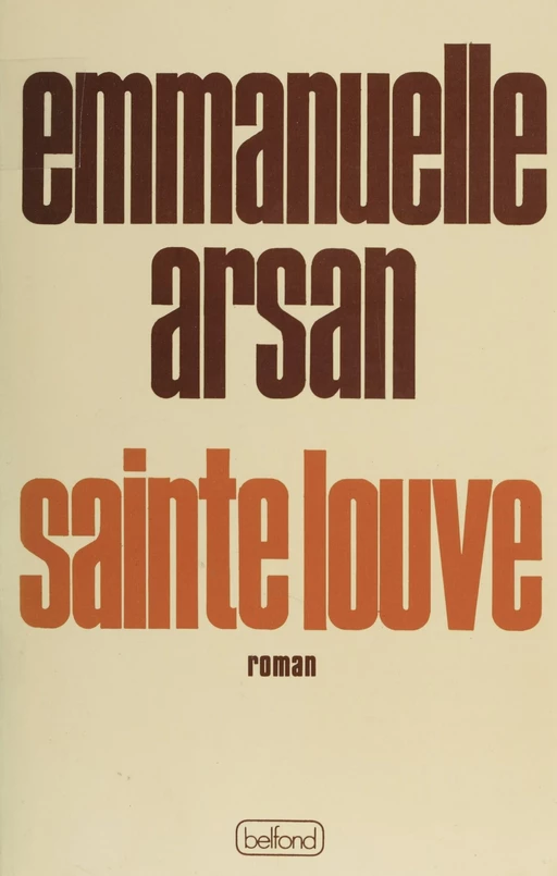 Sainte-Louve - Emmanuelle Arsan - Belfond (réédition numérique FeniXX)