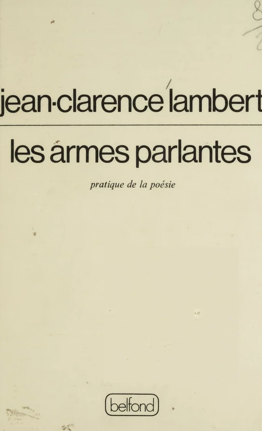 Les Armes parlantes - Jean-Clarence Lambert - Belfond (réédition numérique FeniXX)