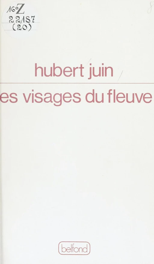 Les Visages du fleuve - Hubert Juin - Belfond (réédition numérique FeniXX)