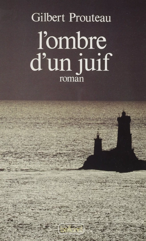 L'Ombre d'un juif - Gilbert Prouteau - Belfond (réédition numérique FeniXX)