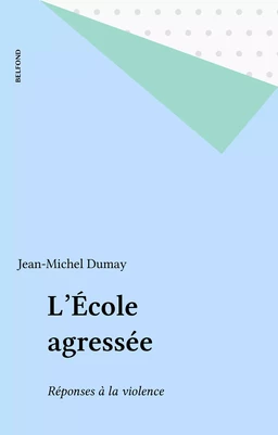 L'École agressée