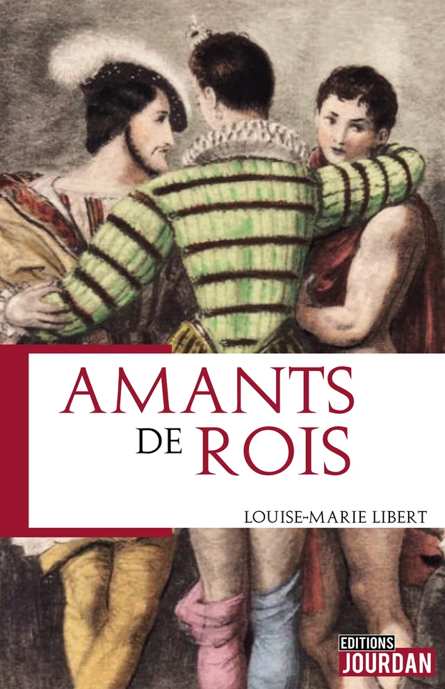 Amants de rois - Louise-Marie Libert - Jourdan