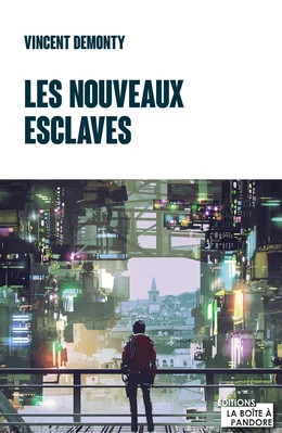 Les nouveaux esclaves