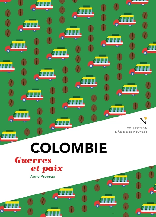 Colombie : Guerre et Paix - Anne Proenza - Nevicata