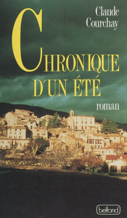 Chronique d'un été - Claude Courchay - Belfond (réédition numérique FeniXX)