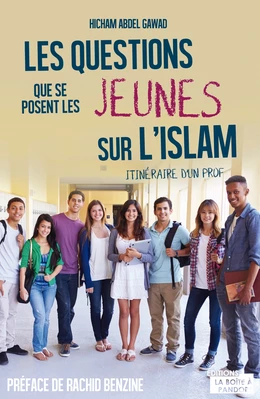 Les questions que se posent les jeunes sur l'Islam