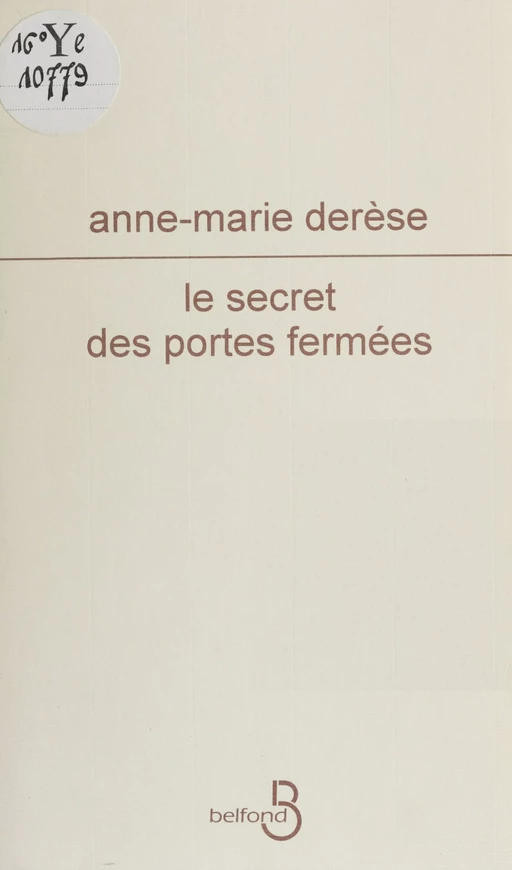 Le Secret des portes fermées - Anne-Marie Derèse - Belfond (réédition numérique FeniXX)